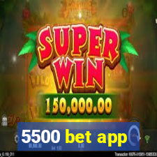 5500 bet app